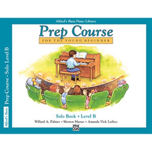 Alfred's Basic Piano Library Prep Course Solo Book B